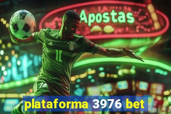 plataforma 3976 bet